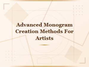 Advanced Monogram Creation Methods Every Artist Should Know