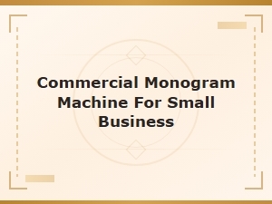 Best Commercial Monogram Machines for Small Business Owners